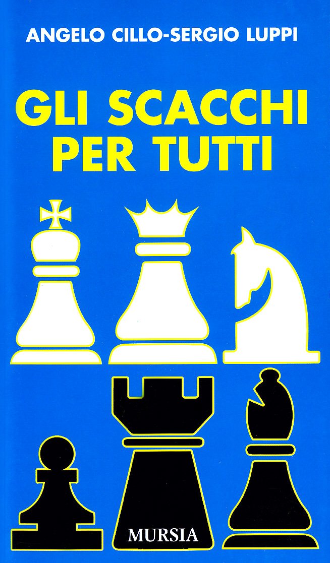Gli scacchi per tutti (I giochi. Scacchi) Leisure & Fun