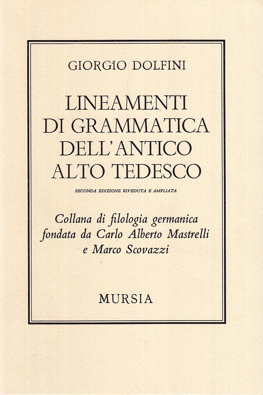 Lineamenti di grammatica dell'antico alto tedesco (Filologia germanica) Social Sciences