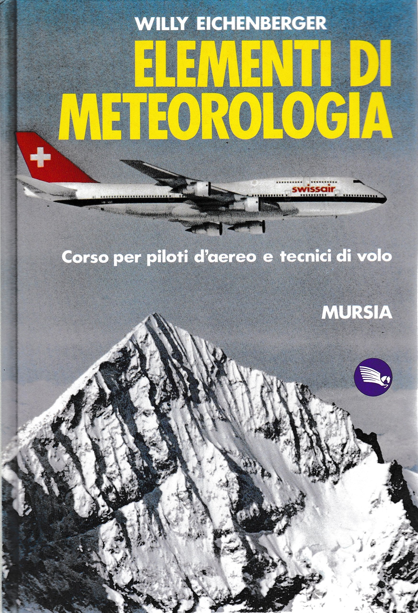 Elementi di meteorologia. Corso per piloti d'aereo e tecnici di volo book