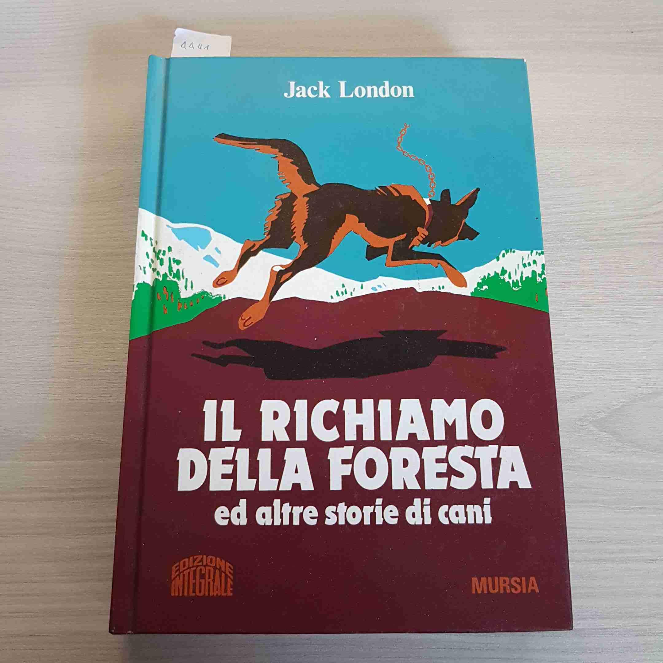 Il richiamo della foresta ed altre storie di cani (Corticelli. Opere di vari autori) Novels & Short Stories