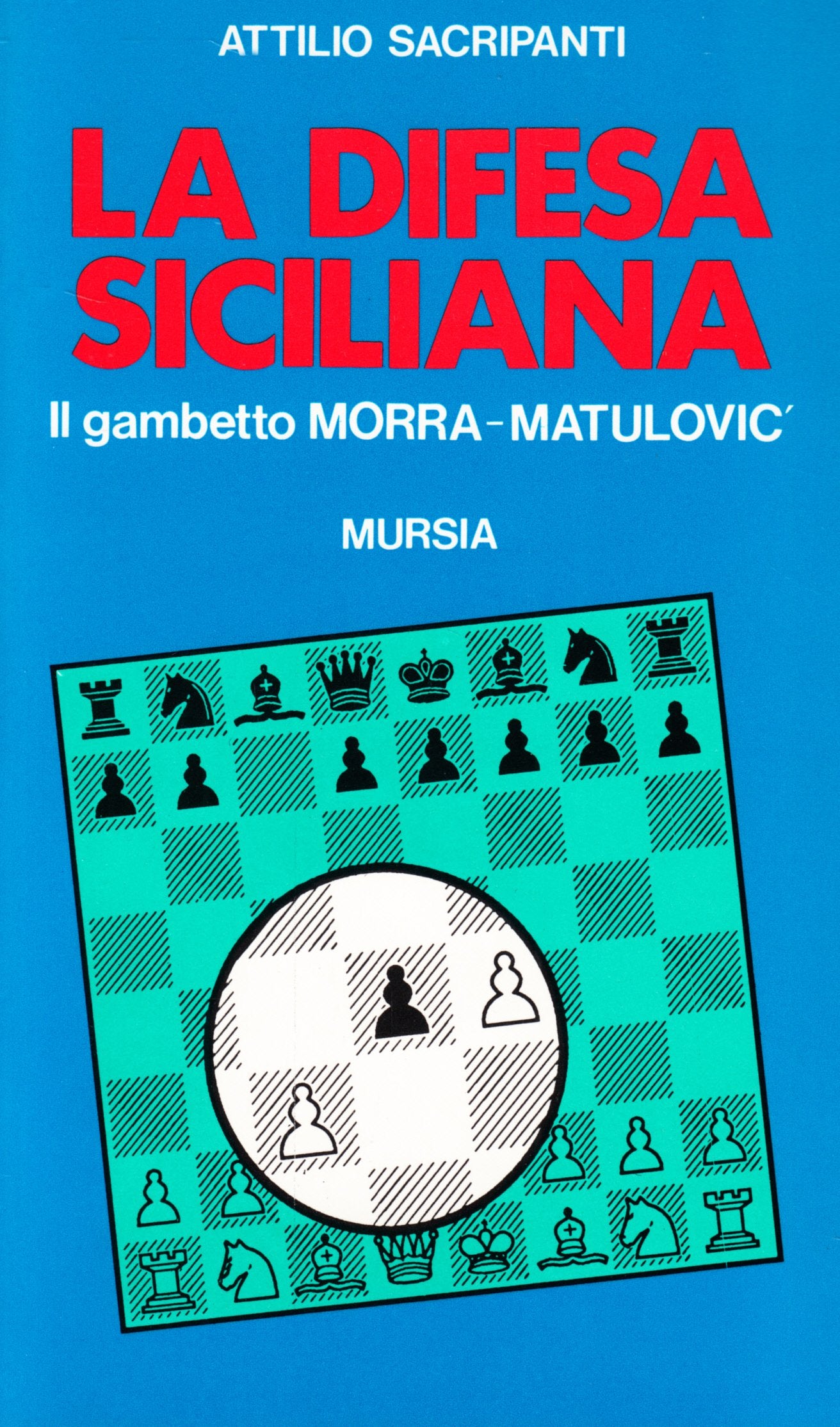 La difesa siciliana. Il gambetto Morra-Matulovic book