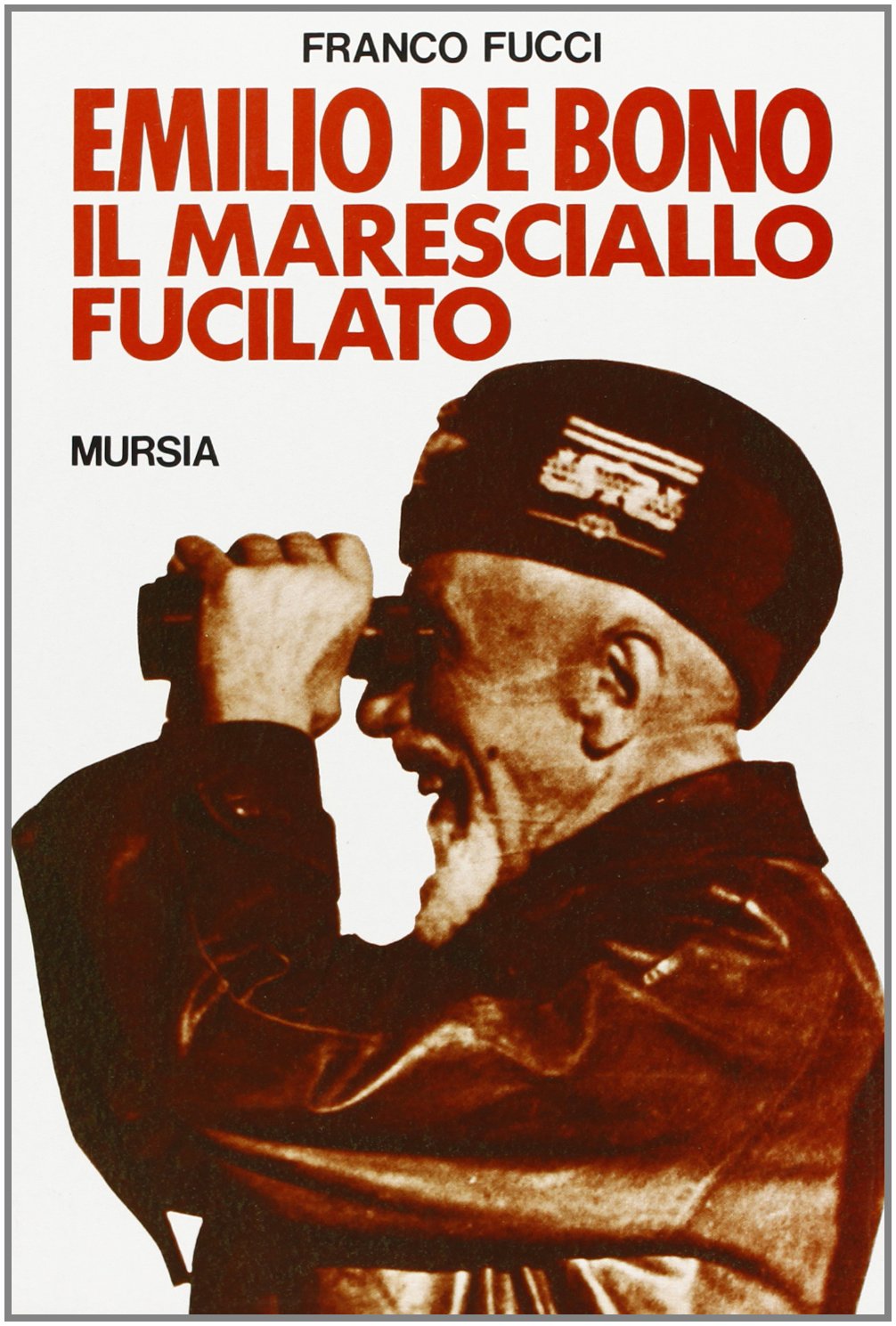 Emilio De Bono, il maresciallo fucilato book