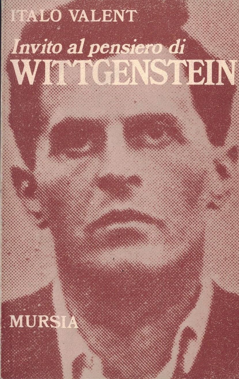 Invito al pensiero di Ludwig Wittgenstein Philosophy