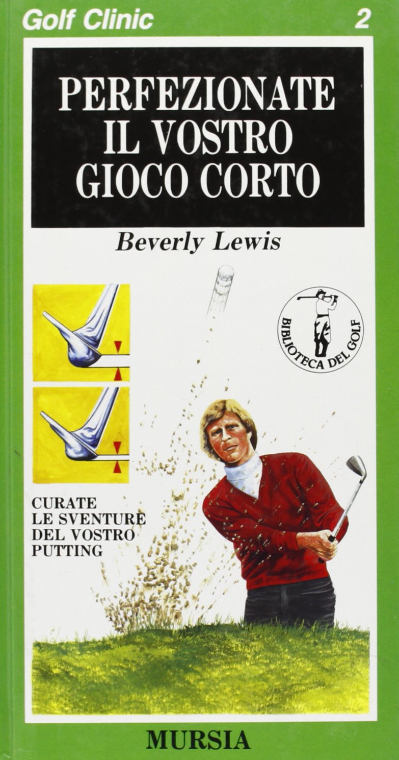 Golf clinic. Perfezionate il vostro gioco (Vol. 2) book