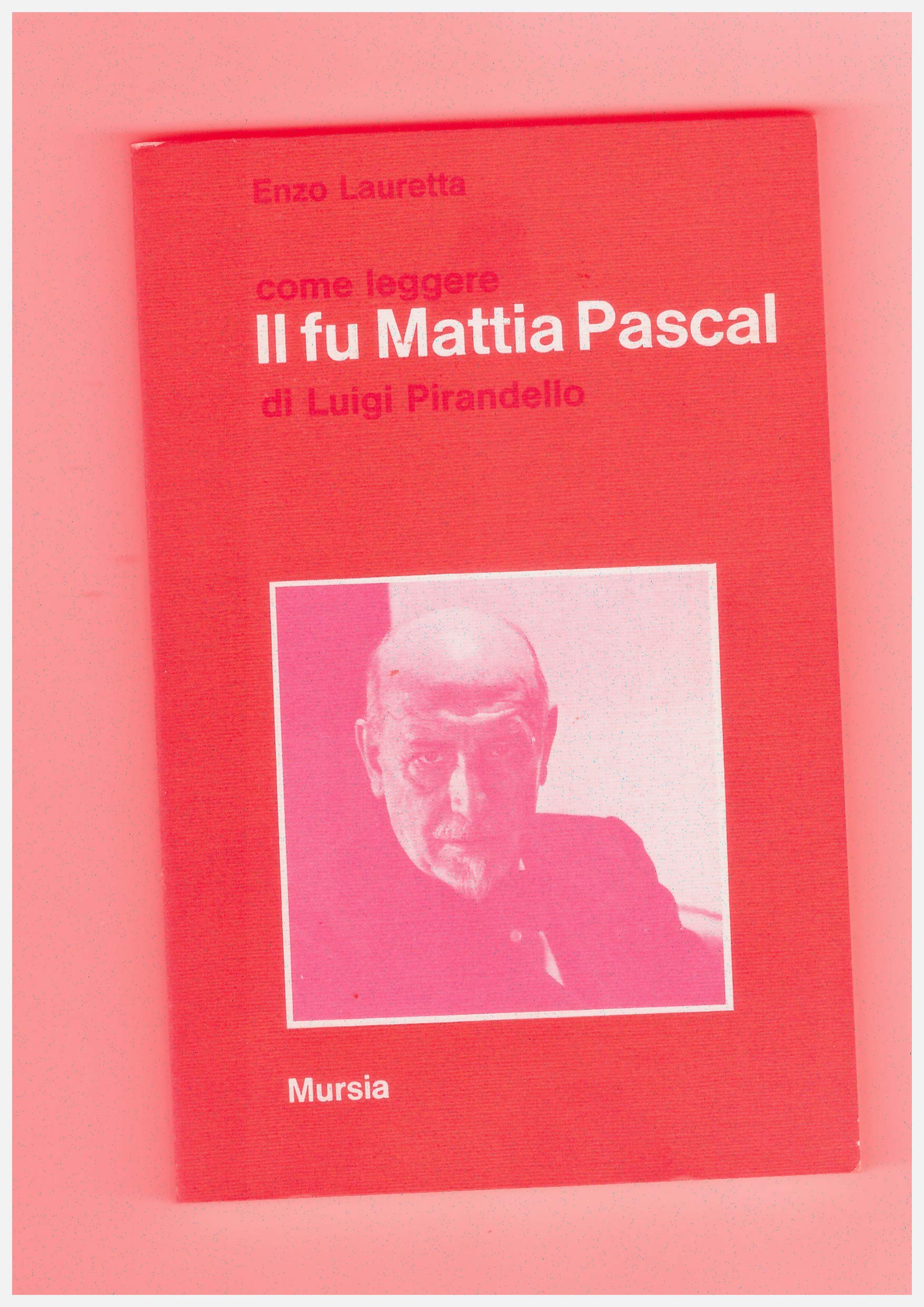 Come Leggere: Come Leggere Il Fu Mattia Pascal Contemporary literature