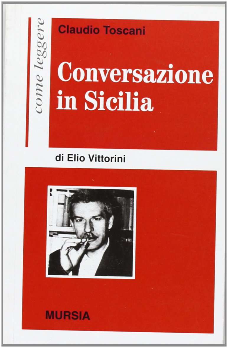 Come Leggere: Come Leggere Conversazione in Sicilia Contemporary literature