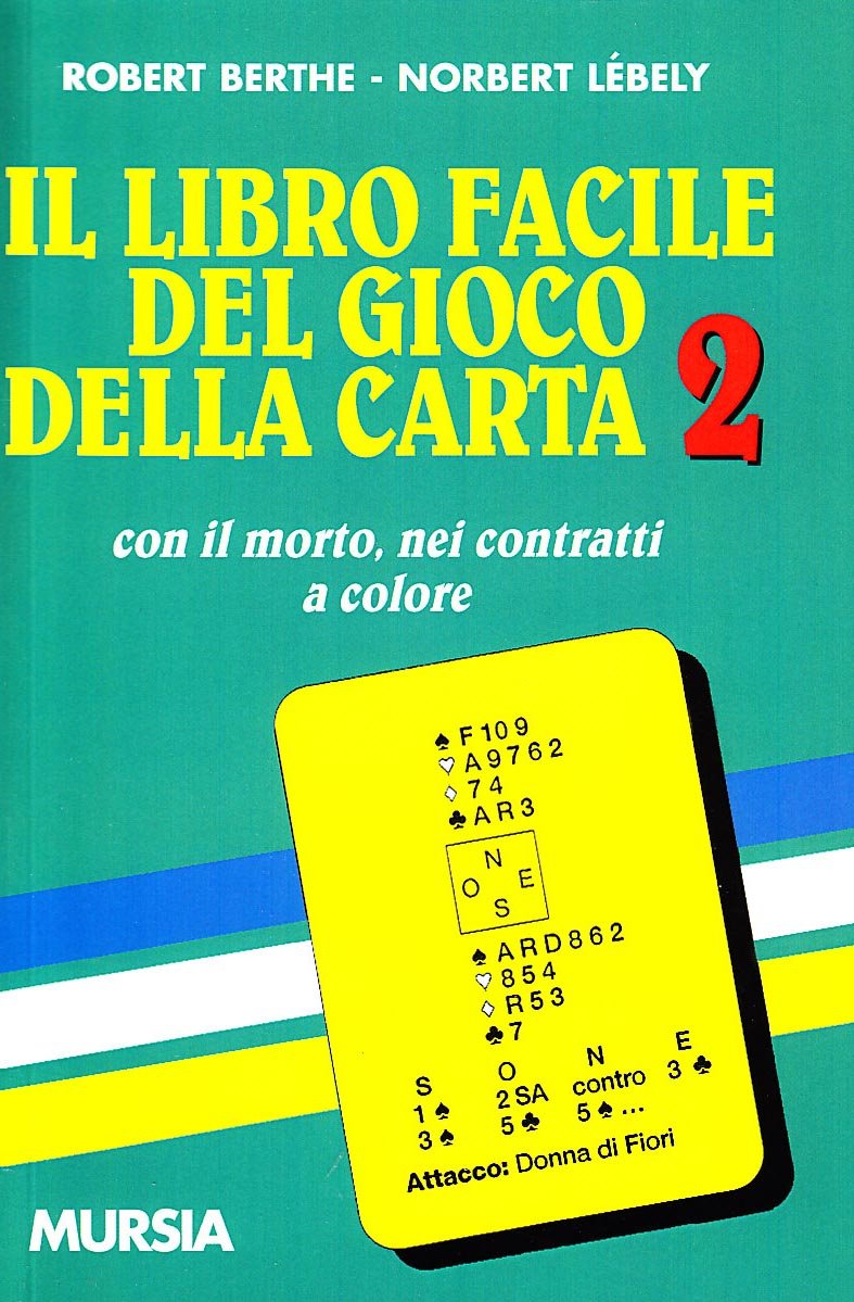 Il libro facile del gioco della carta 2: Con il morto, nei contratti a colore (I giochi. Bridge) Leisure & Fun