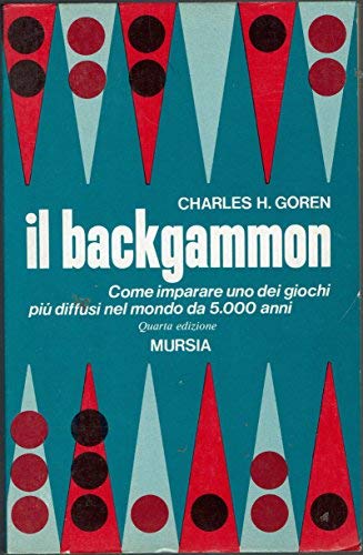 Il backgammon. Come imparare uno dei giochi più diffusi nel mondo da 5000 anni (I giochi. Giochi vari) Leisure & Fun