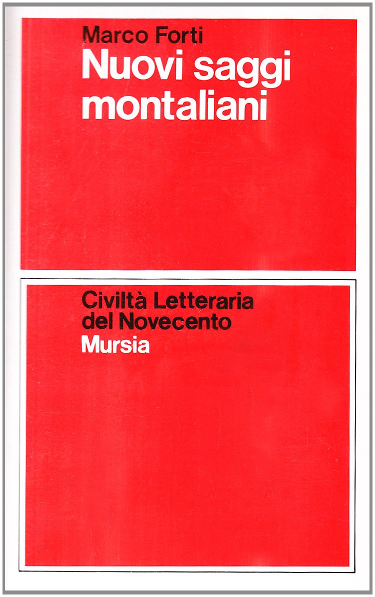 Nuovi saggi montaliani (Civiltà lett. del '900. Sez. italiana) Contemporary literature