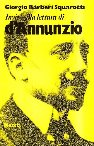 Invito alla lettura di Gabriele D'Annunzio (Invito alla lettura. Sezione italiana) Poetry
