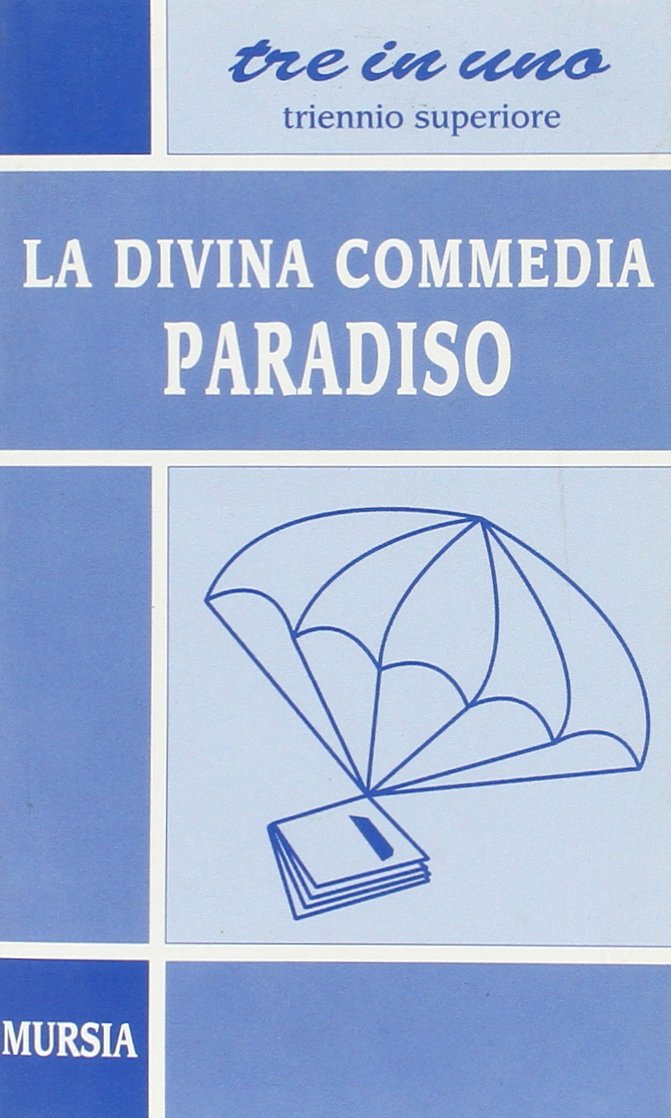 La Divina Commedia. Paradiso (Tre in uno. Tascabili per la scuola sup.) Professional & Reference Books
