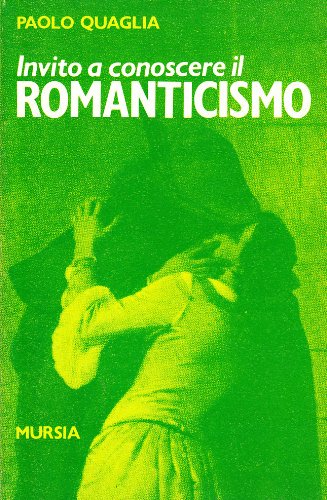 Invito a conoscere il romanticismo book