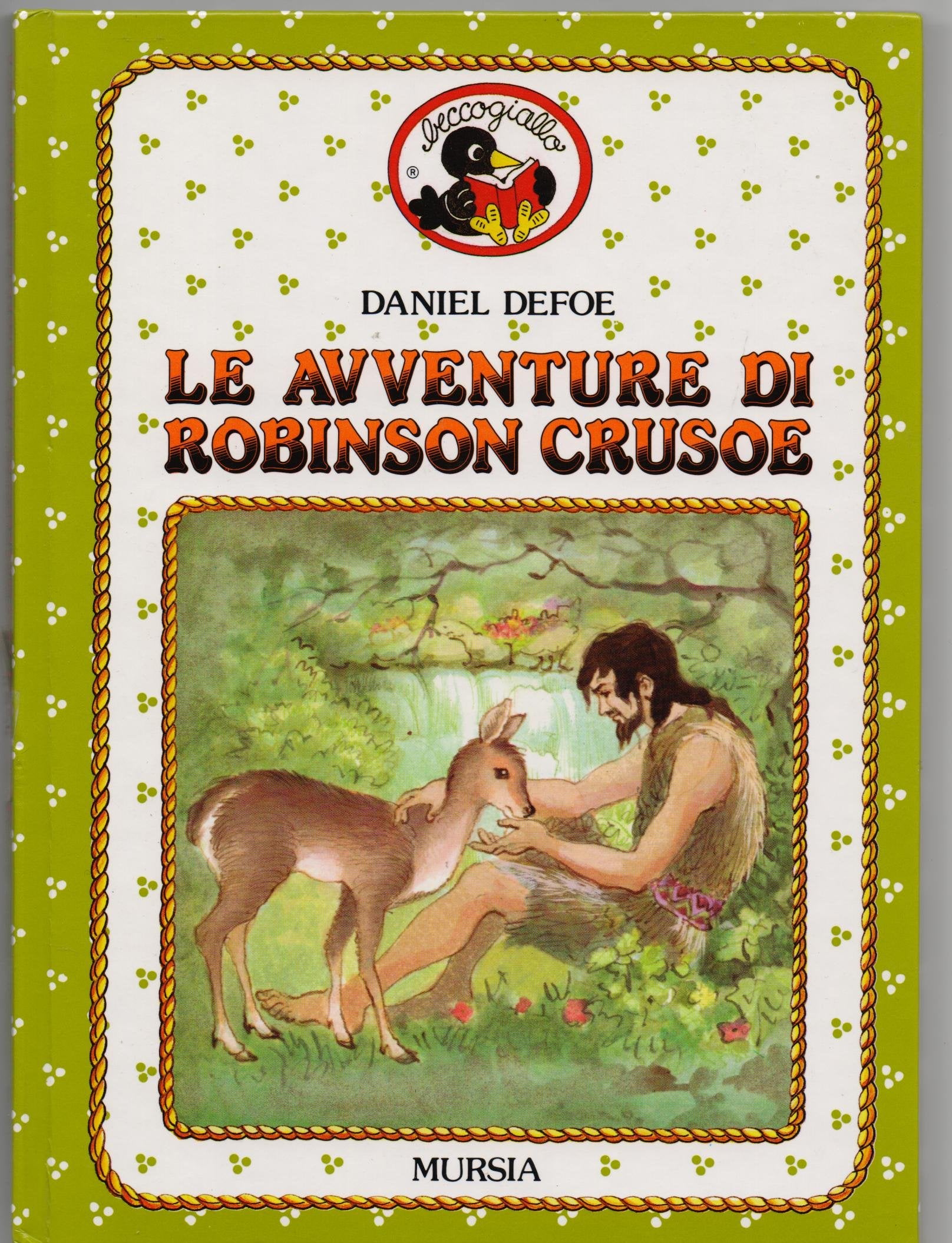 Le avventure di Robinson Crusoe (Beccogiallo profumato. I class. bambini) Novels & Short Stories