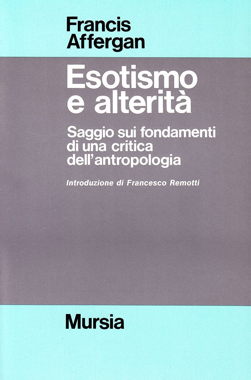 Esotismo e alterità. Saggio sui fondamenti di una critica dell'antropologia book