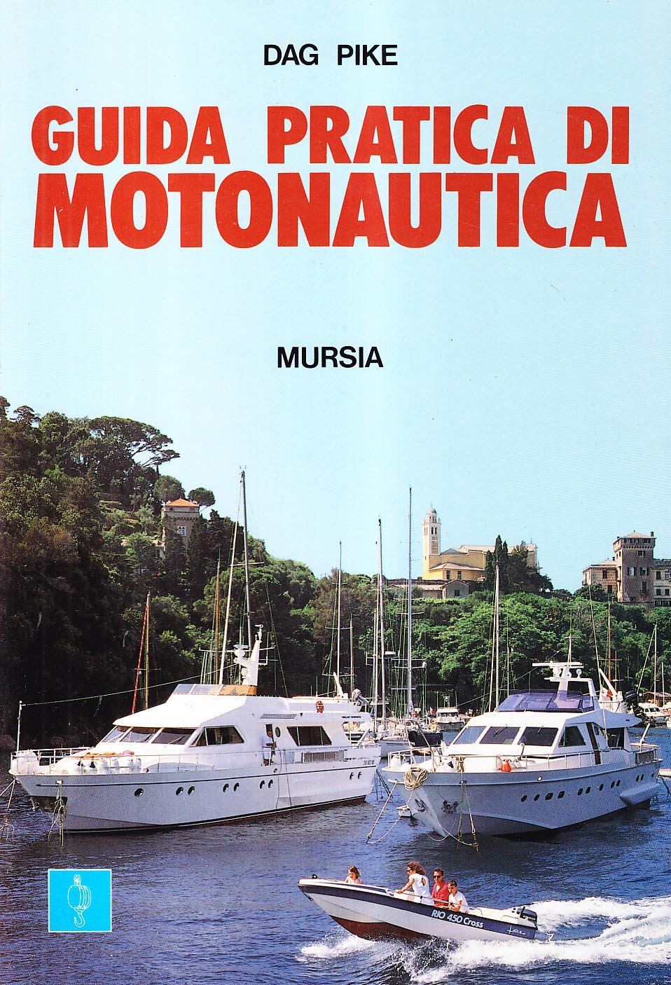 Guida pratica di motonautica (Biblioteca del mare. Manuali tecn. sport) Leisure & Fun