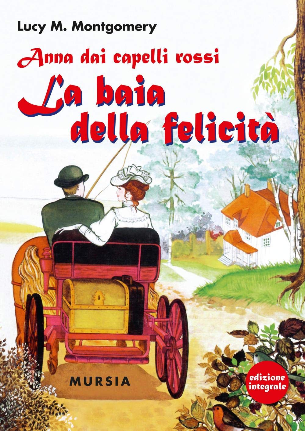 Anna dai capelli rossi - La baia della felicità: Edizione integrale book
