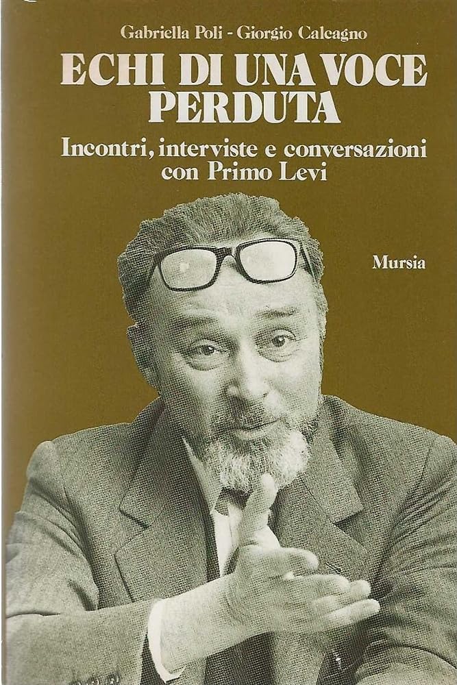 Echi di una voce perduta. Incontri, interviste e conversazioni con Primo Levi (Testimonianze fra cron. e letteratura) Contemporary literature