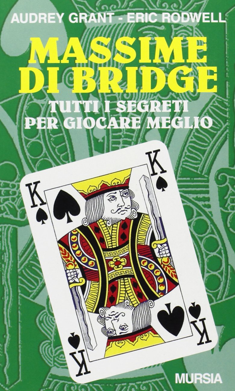 Massime di bridge. Tutti i segreti per giocare meglio book