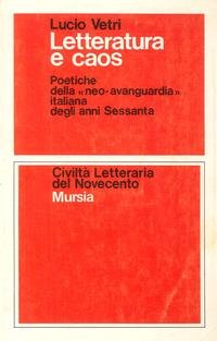Letteratura e caos. Poetiche della «Neo-avanguardia» italiana degli anni Sessanta book