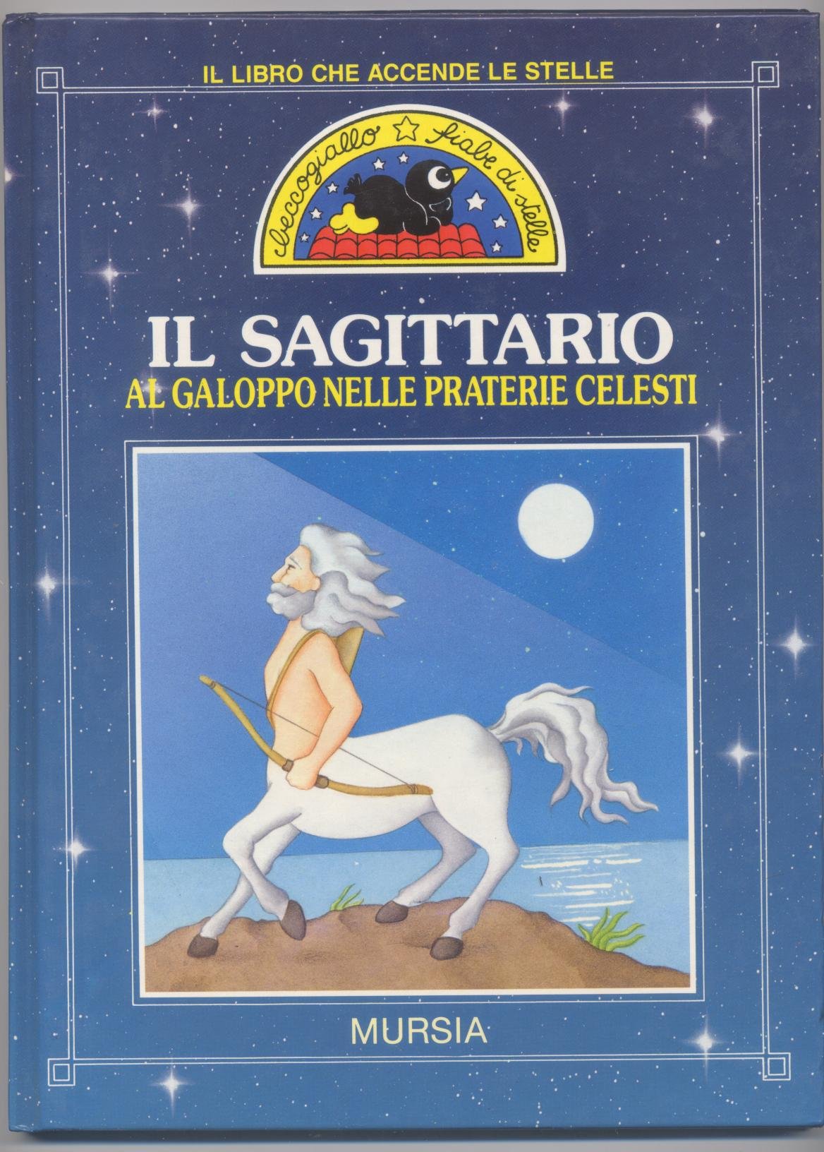Il sagittario. Al galoppo nelle praterie celesti book