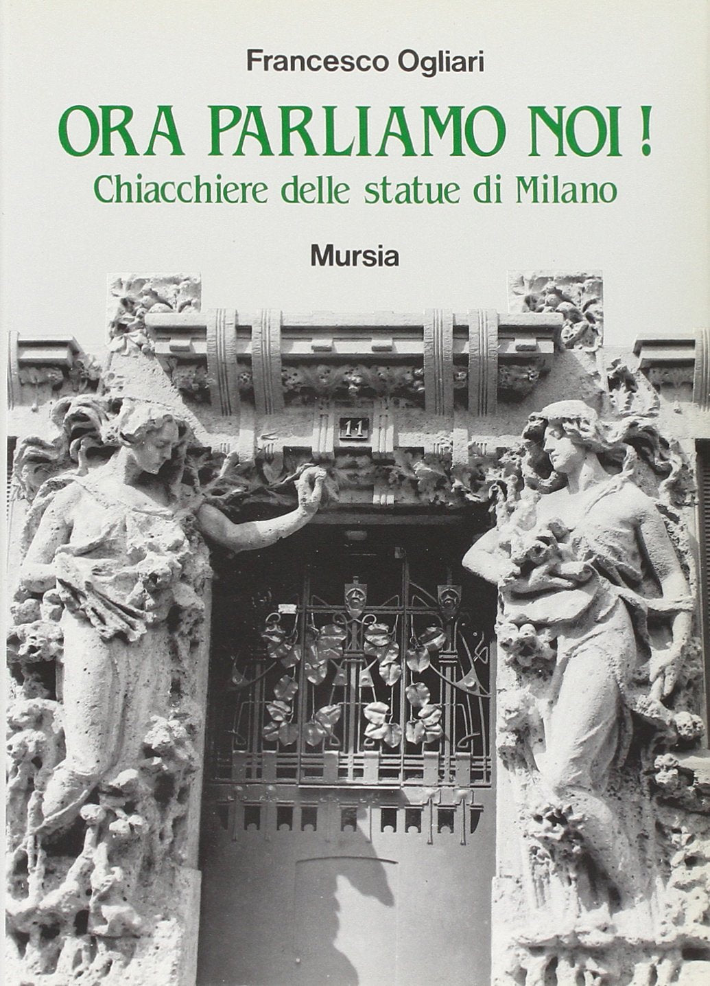 Ora parliamo di noi! Chiacchiere delle statue di Milano book