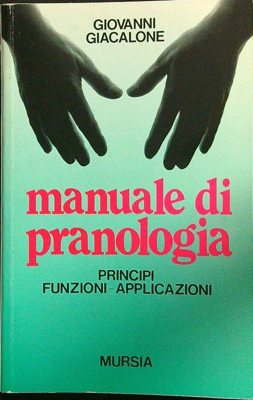 Manuale di pranologia. Principi, funzioni, applicazioni book