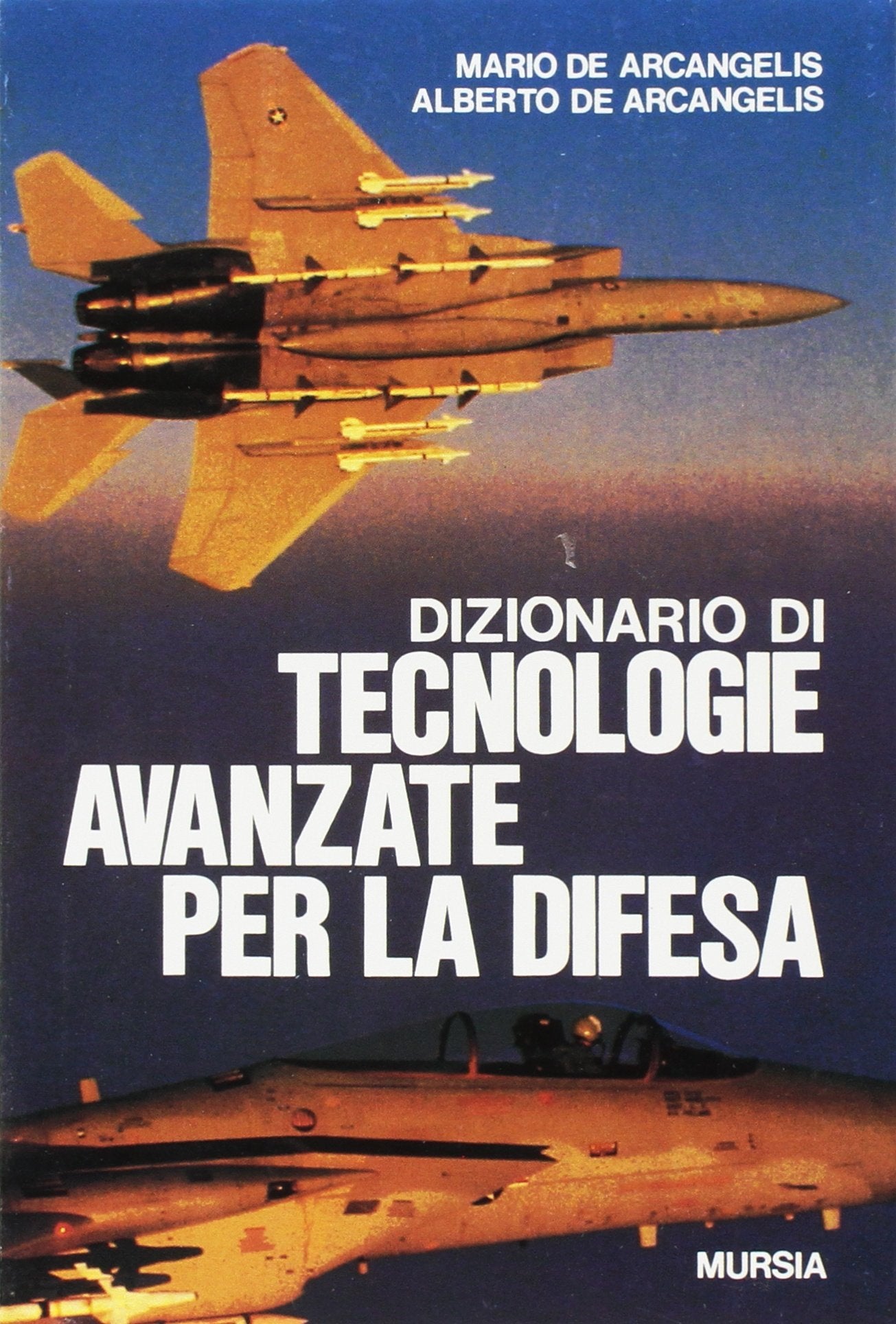 Dizionario di tecnologie avanzate per la difesa book