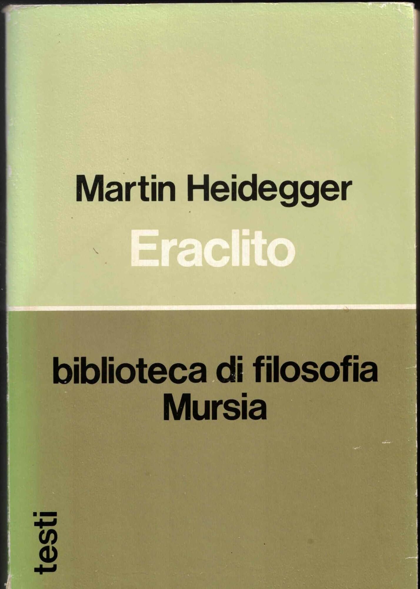 Eraclito. L'inizio del pensiero occidentale. Logica. La dottrina eraclitea del logos (Biblioteca di filosofia) Philosophy