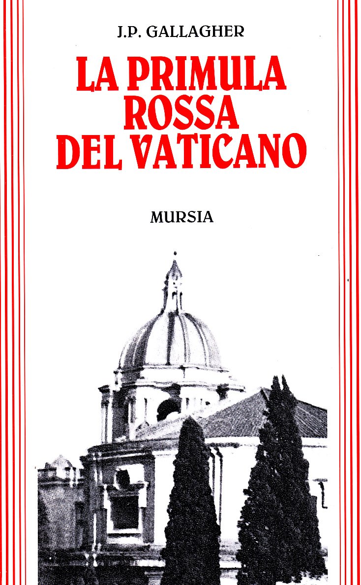 La primula rossa del Vaticano (Grande universale Mursia.Testimonianze) Memories