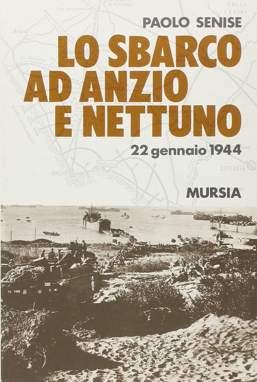 Lo sbarco ad Anzio e Nettuno 22 gennaio 1944 book
