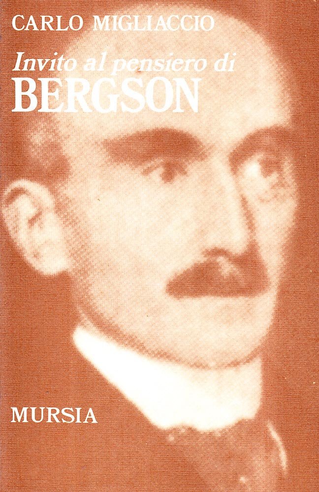 Invito al pensiero di Henri Bergson Philosophy