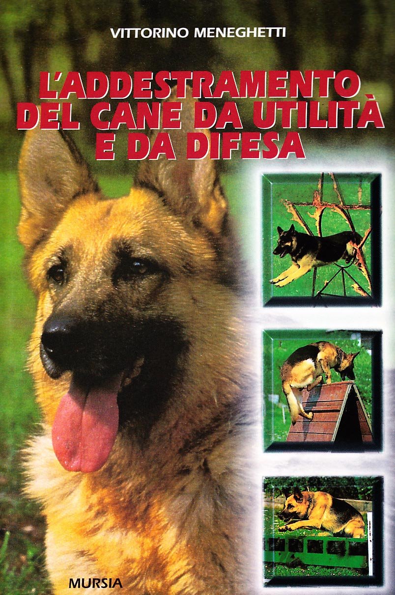 L'addestramento del cane da utilità e da difesa (A proposito di...) Pets