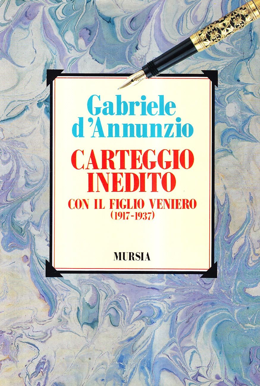 Carteggio inedito con il figlio Veniero (1917-1937) book