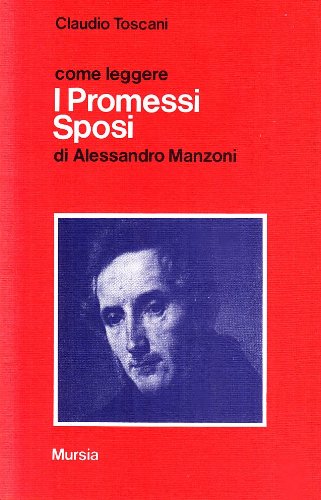 Come leggere i Promessi sposi di Alessandro Manzoni Contemporary literature