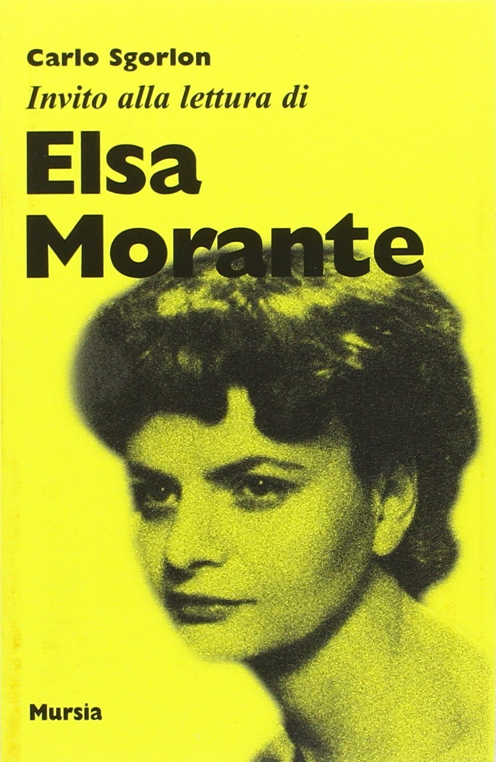 Invito Alla Lettura: Invito Alla Lettura DI Elsa Morante (Invito alla lettura. Sezione italiana) Contemporary literature Books