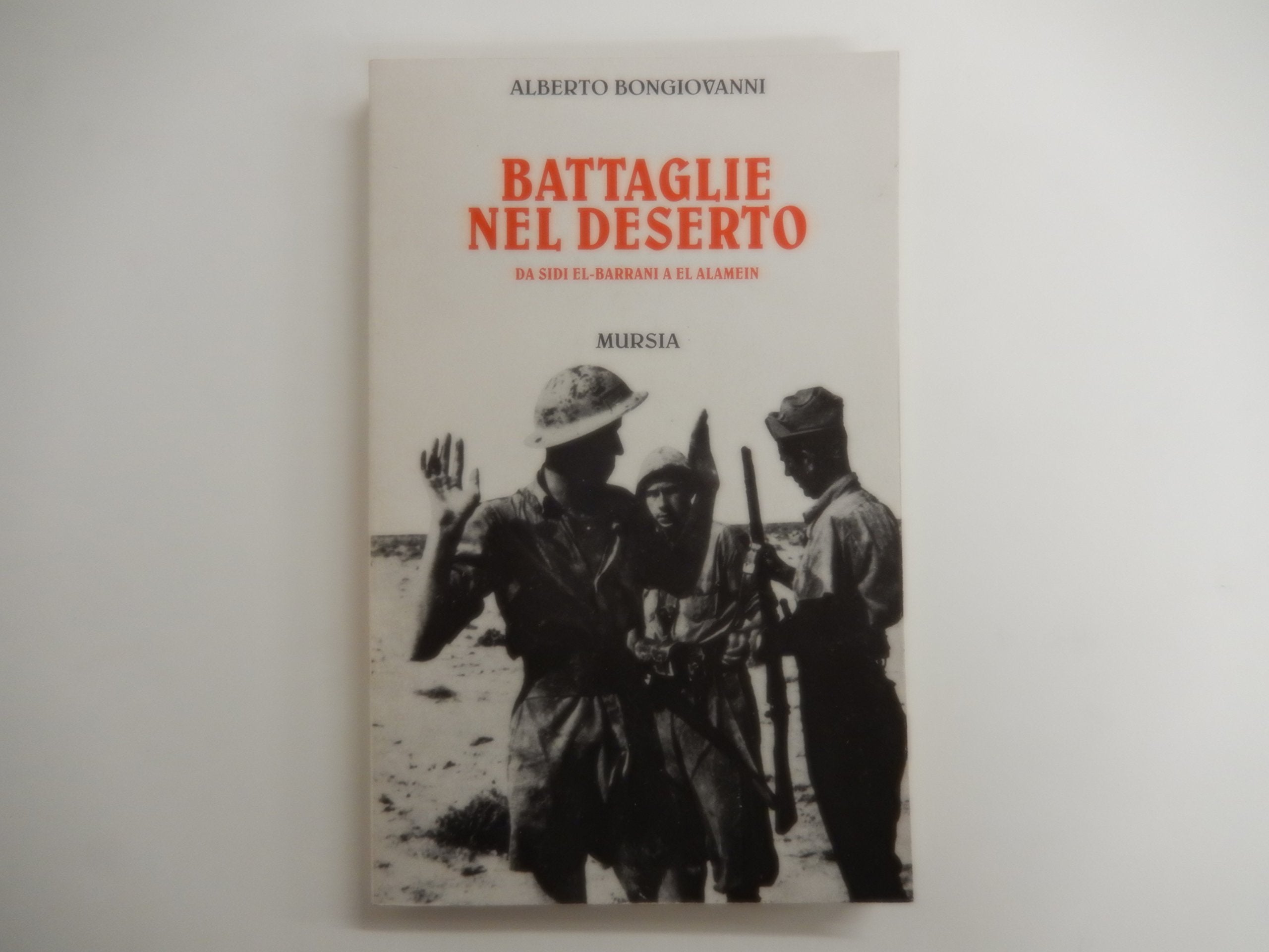 Battaglie nel deserto. Da Sidi el-Barrani a El Alamein book