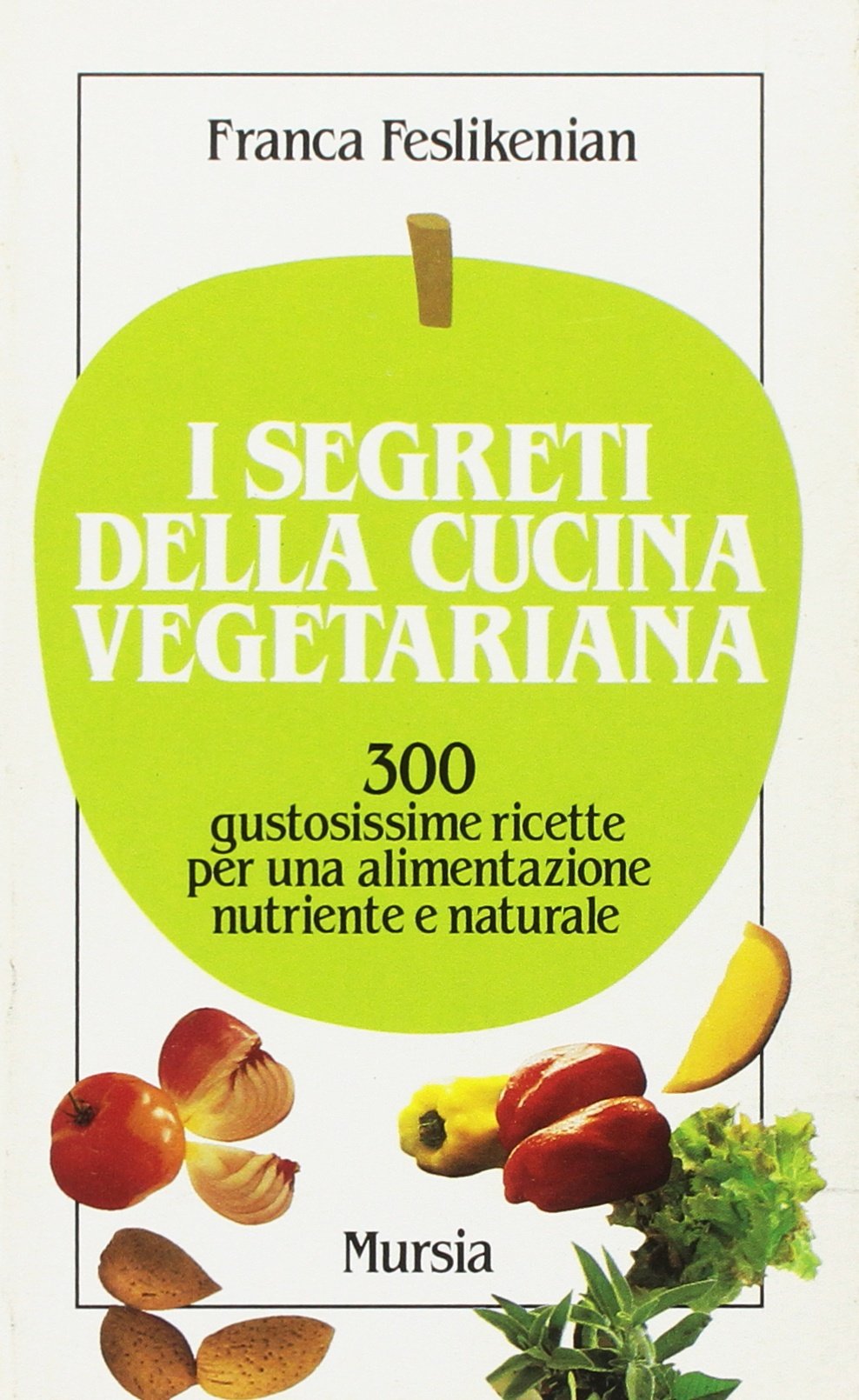 I segreti della cucina vegetariana book