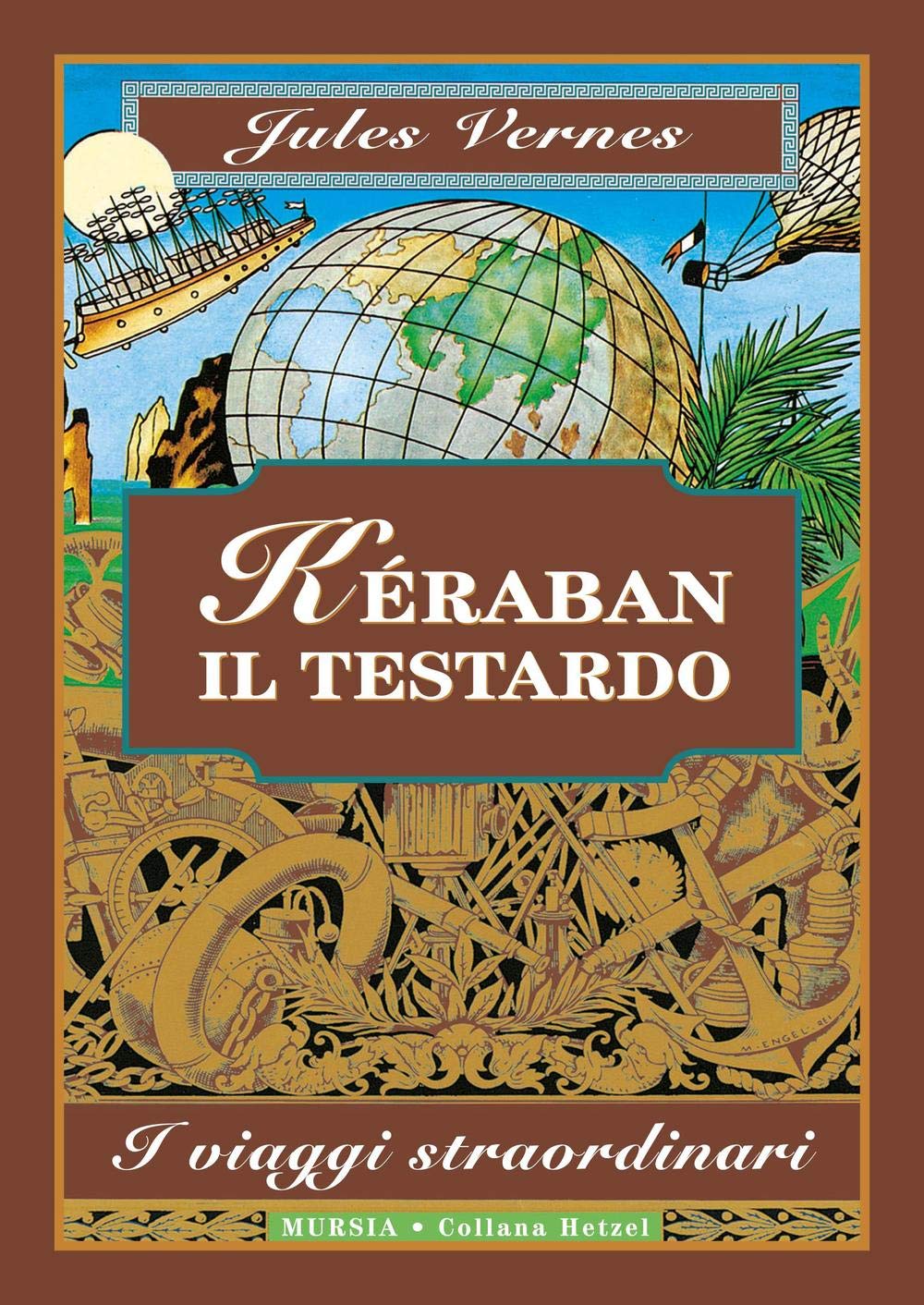 Kéraban il testardo: Edizione integrale (Corticelli-Hetzel - Nuova serie) Contemporary literature