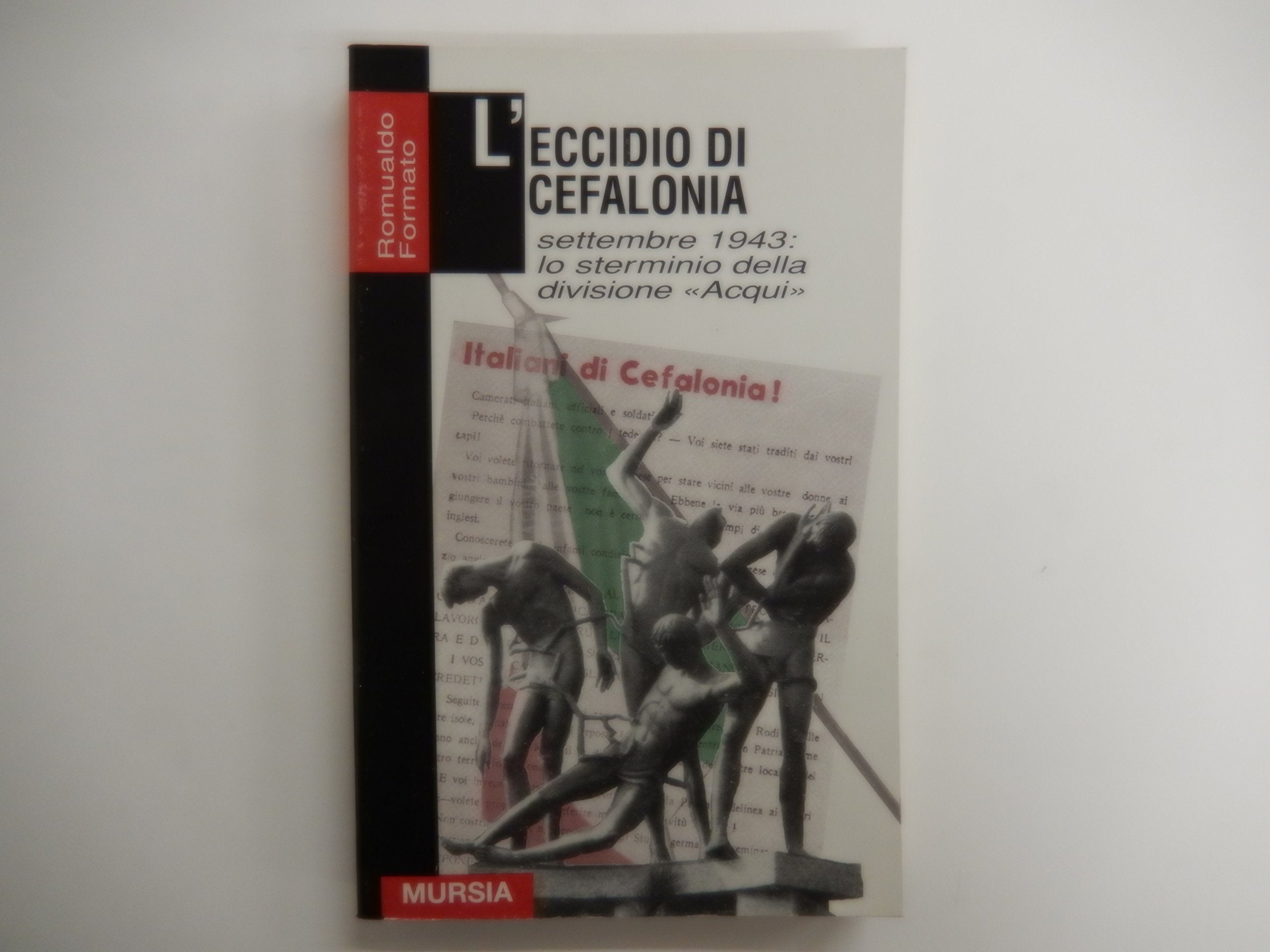 L'eccidio di Cefalonia. Settembre 1943: lo sterminio della divisione «Acqui» book
