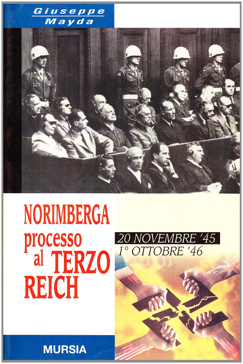 Norimberga. Processo al Terzo Reich (20 novembre 1945- 1 ottobre 1946) book
