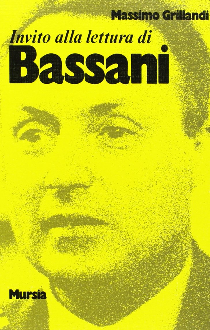 Invito alla lettura: INVITO ALLA LETTURA DI BASSANI book