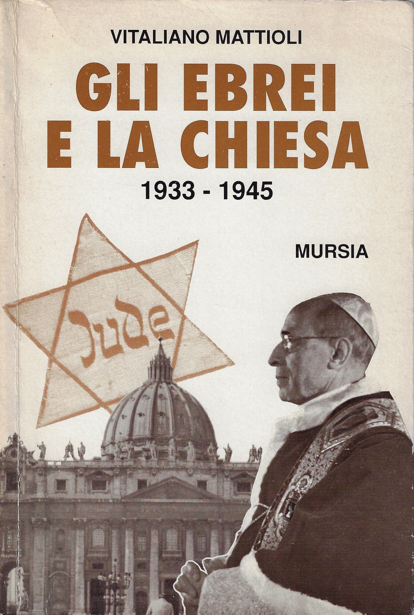 Gli ebrei e la Chiesa (1933-1945) book