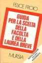 Guida alla scelta della facoltà e della laurea breve 1997 book