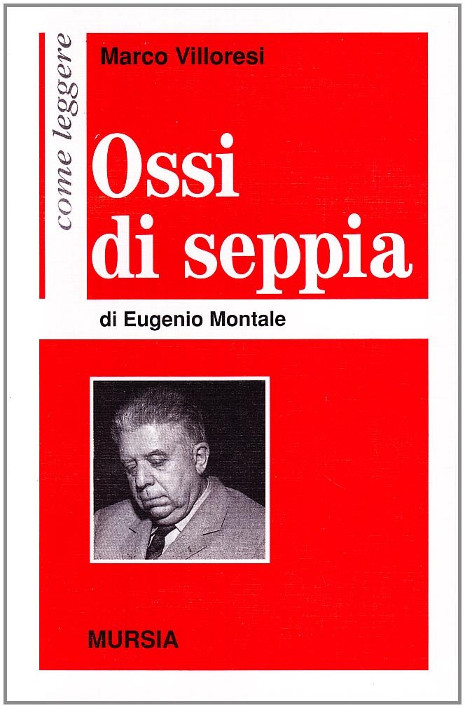 Come leggere 'Ossi di seppia' di Eugenio Montale Contemporary literature