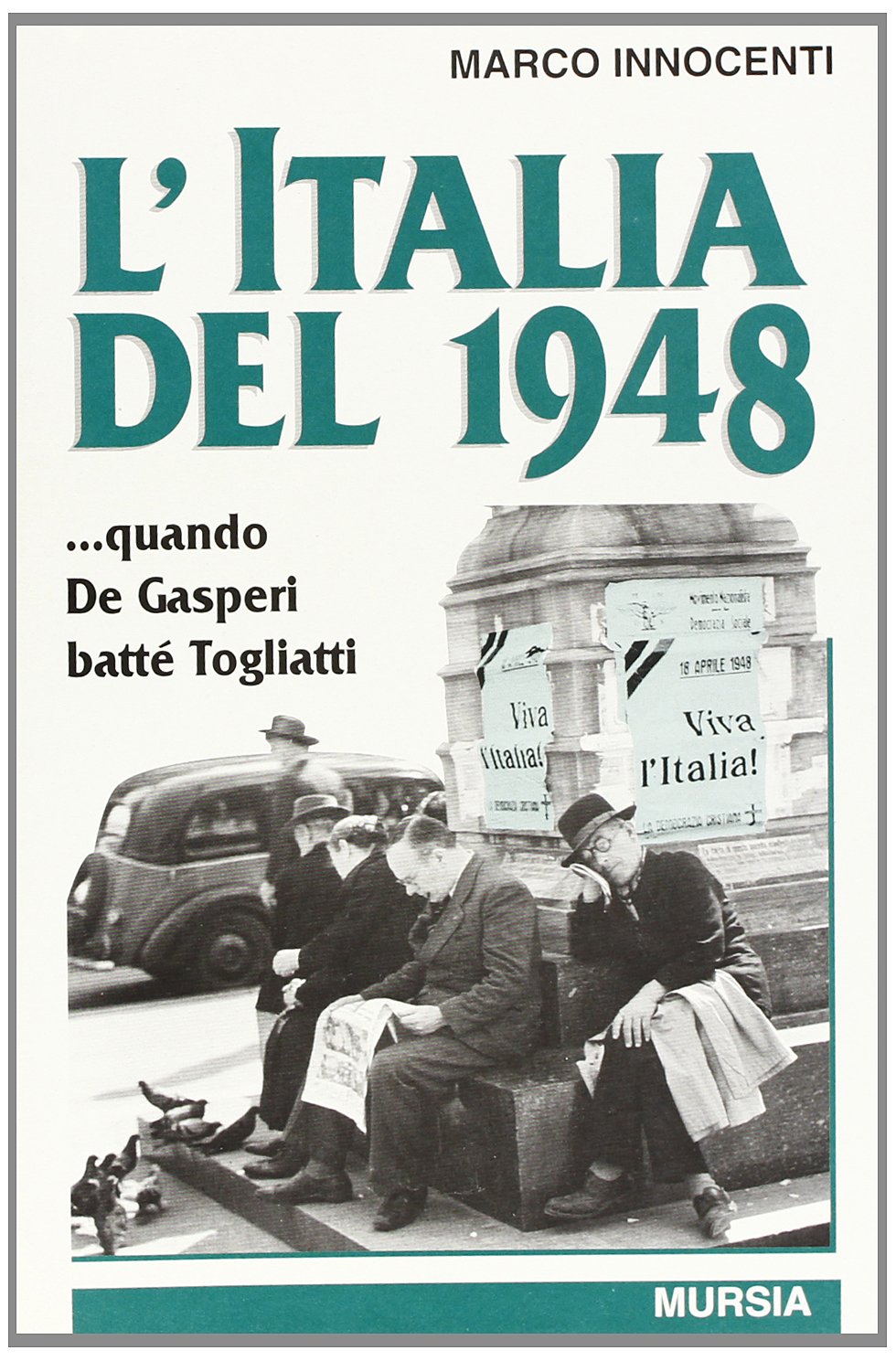 L'Italia del 1948... Quando De Gasperi battè Togliatti (Gli anni della Repubblica) Politics & History