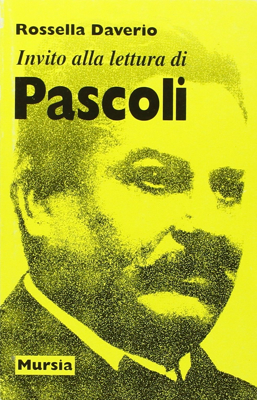 Invito alla lettura di Giovanni Pascoli (Invito alla lettura. Sezione italiana) Contemporary literature