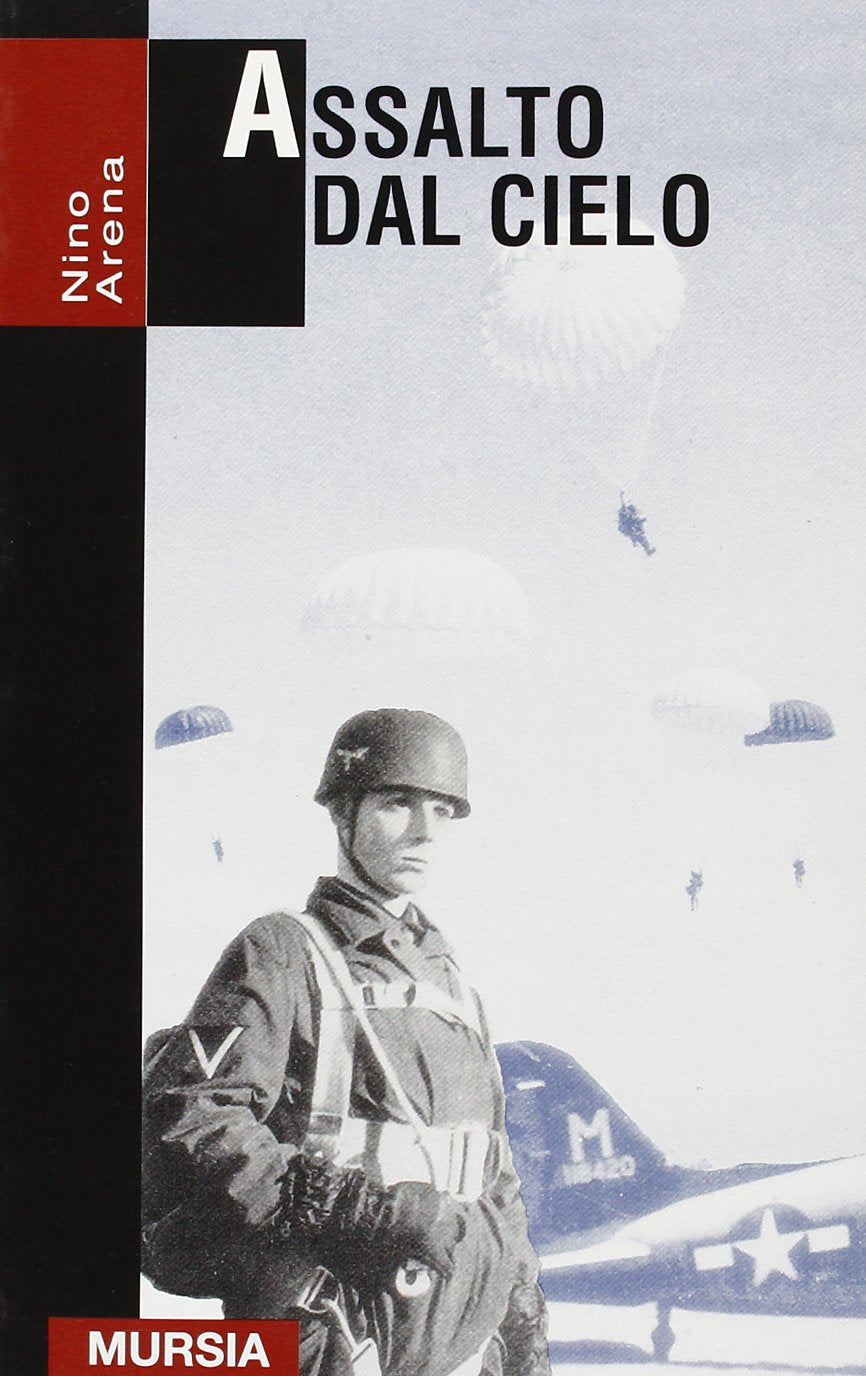 Assalto dal cielo. Storia delle truppe aviotrasportate 1939-1945 book