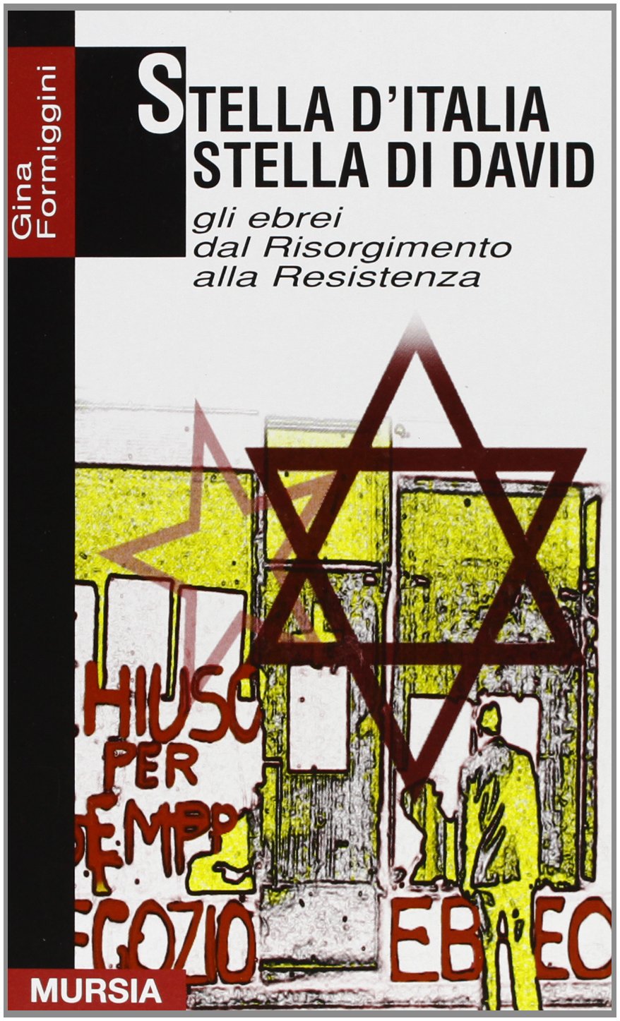 Stella d'Italia stella di David. Gli ebrei dal Risorgimento alla Resistenza book