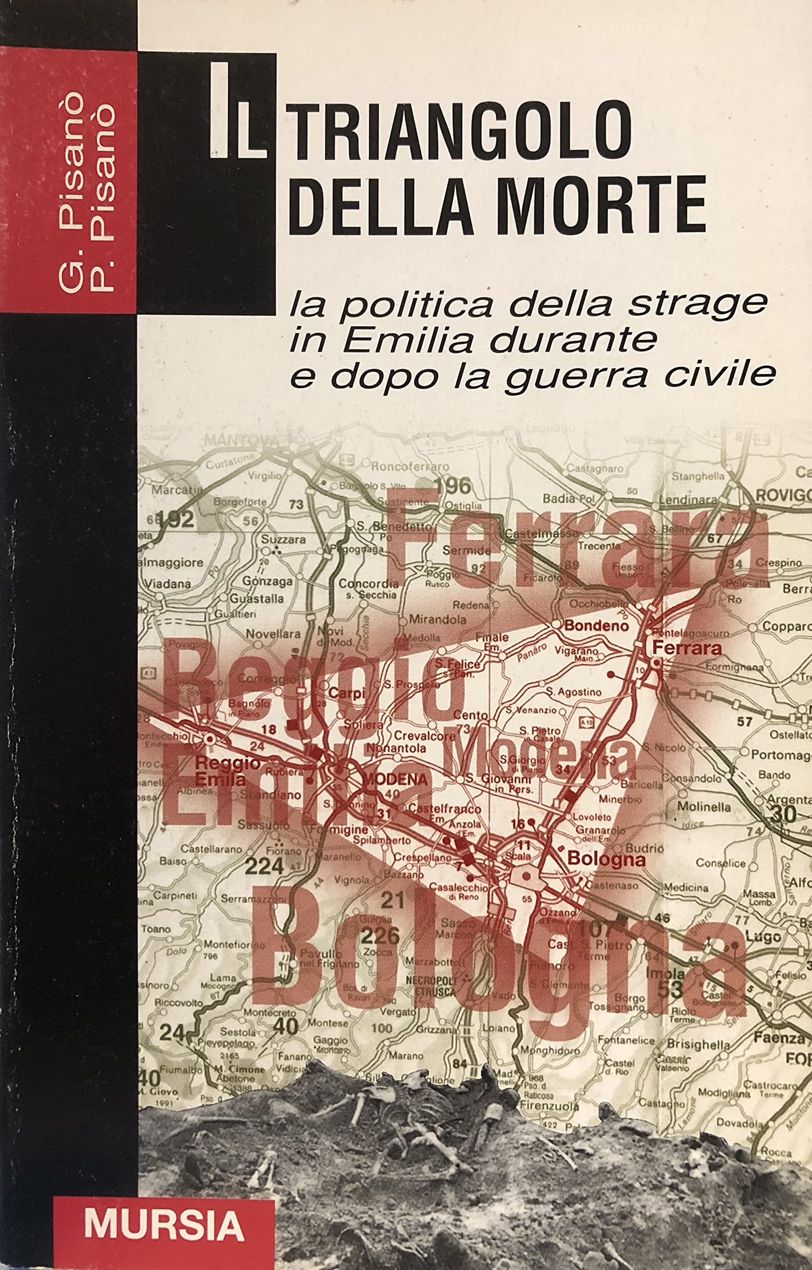 Il triangolo della morte. La politica della strage in Emilia durante e dopo la guerra civile book