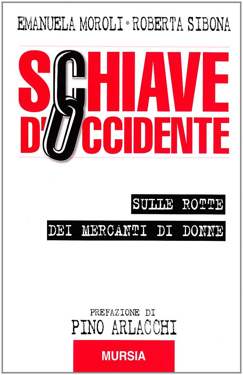 Schiave d'Occidente. Sulle rotte dei mercanti di donne book